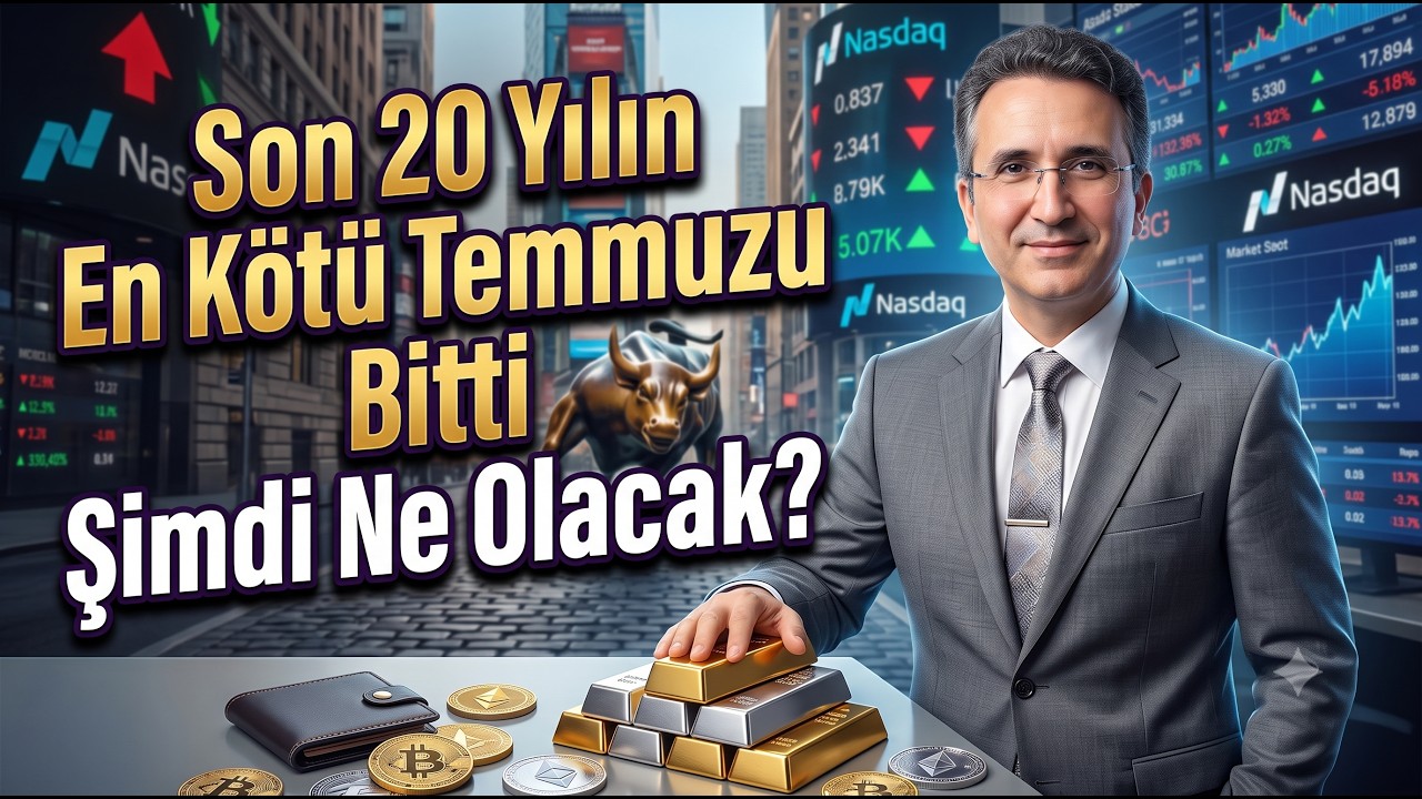Son 20 Yılın En Kötü Temmuzu Bitti Şimdi Ne Olacak?