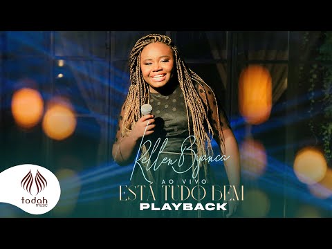 Kellen Byanca | Está Tudo Bem [Playback com Letra]