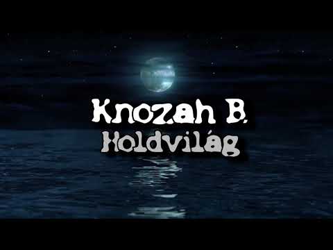 Knozah B. - Holdvilág (Official Music)