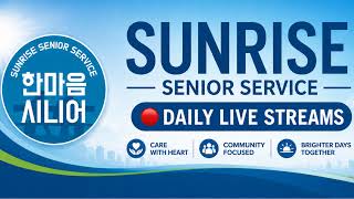 0821 sunrise senior sevice GO HOME