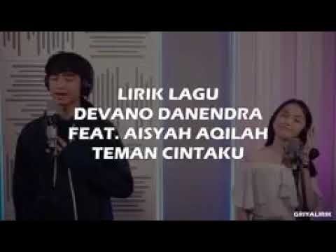 DEVANO DANENDRA FEAT AISYAH AQILAH TEMAN CINTAKU