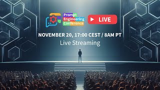 Prompt Engineering Conference 2024 - LIVE NOW
