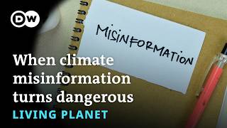 When climate misinformation turns dangerous | Living Planet