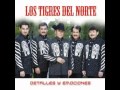 Emociones__Los Tigres del Norte Album Detalles y Emociones (Año 2007)