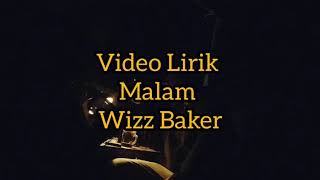Download lagu Wizz Baker - Malam - official liryc video mp3