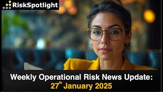 Weekly OpRisk Updates: DORA, NIS2, Green Mirage scams, Credit Card Delivery Scam (27th January 2025)