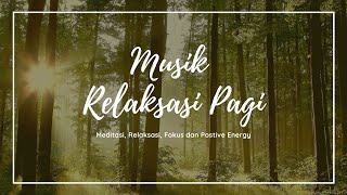 Download lagu Musik Relaksasi Pagi Penambah semangat dan Energi ... mp3