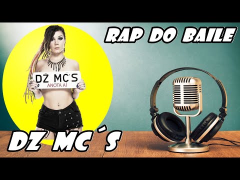 DZ MC´S - RAP DO BAILE #funknacional #funkbrasil #djmarlboro #funk