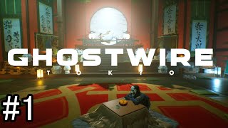 【実況】ローグライトなスタイリッシュ陰陽師再び【Ghostwire: Tokyo】part1