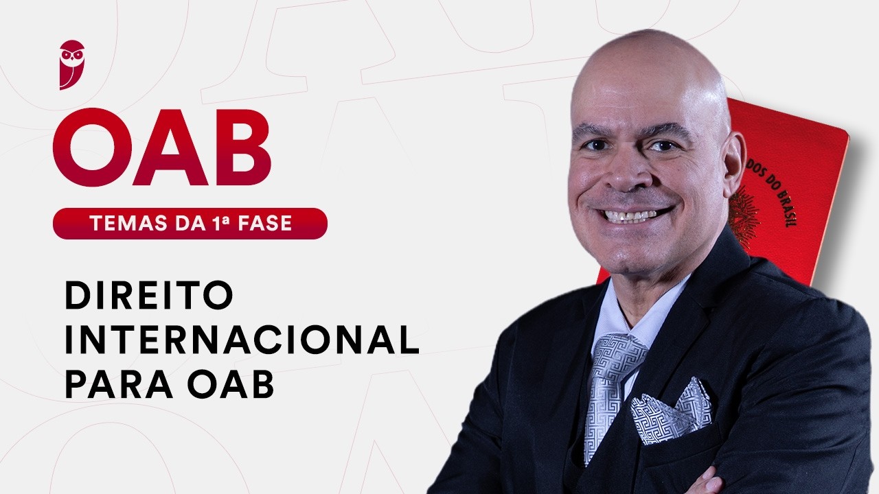 Direito Internacional para OAB - Temas da 1ª fase
