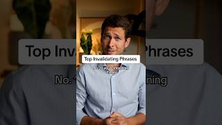 Top 10 Invalidating Phrases