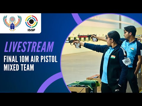Livestream - 10m Air Pistol Mixed Team Final - ISSF World Championship Rifle/Pistol