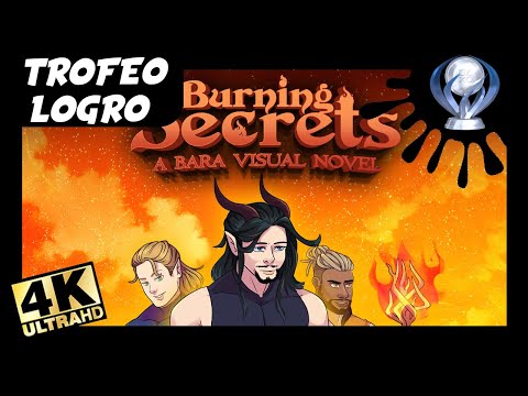 BURNING SECRETS: A BARA VISUAL NOVEL // PLATINO FACIL de 4 minutos