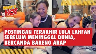 Download lagu Postingan Terakhir Lula Lahfah Sebelum Meninggal Dunia, Canda & Tertawa Bareng Reza Arap mp3