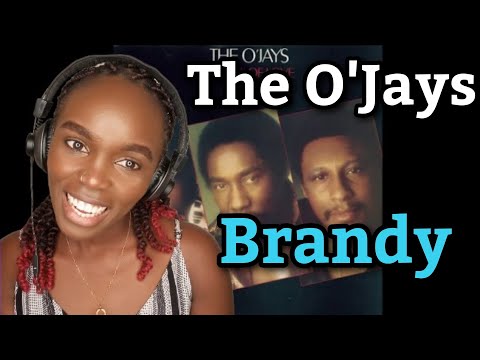 African Girl First Time Hearing The O'Jays - Brandy (Official Audio) | REACTION