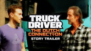 TRUCK DRIVER: The DUTCH CONNECTION - Story Trailer (2025)