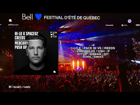 HI-LO, Space 92 vs Creeds - Mercury vs Push up (Layton Giordani Edit) [OscarX Remake]