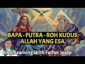BAPA PUTRA ROH KUDUS ALLAH YANG ESA KEKUATAN HIDUP ORANG KRISTIANI