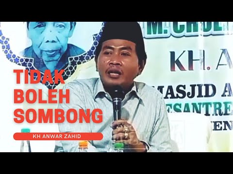 KH ANWAR ZAHID Lucu Banget Ceramahnya Tidak Boleh Sombong