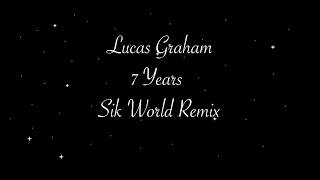 7 Years - Sik World Remix Lyrics