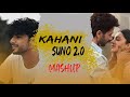 Kahani Suno 2.0 Mashup  | Kaifi Khalil | Atif Aslam | Arijit Singh   | Bollywood Lofi