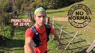 Primo TRAIL da 22KM!  | No Normal Eco Zelbio Trail
