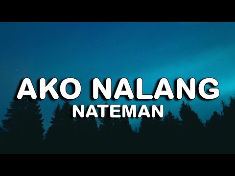 Nateman - Ako Nalang Kase Remix (Lyrics)