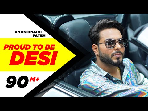 , title : 'Proud To Be Desi (Official Video) | Khan Bhaini ft Fateh | Syco Style | Latest Punjabi Songs 2020'