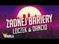 Loczek amp Dancio Żadnej Bariery Oficja Loczek amp Dancio Żadnej Bariery Oficja