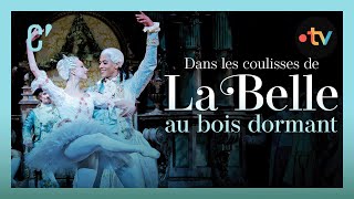 Dans les coulisses de « La Belle au bois dormant » - Culture Prime