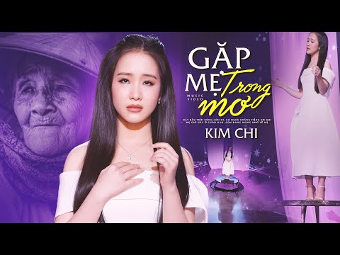 GẶP MẸ TRONG MƠ - KIM CHI - Nhạc Vu Lan Báo Hiếu Cha Mẹ Cảm Động Nhất 2023