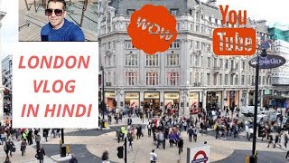 London hindi vlog exploring London in videsi style