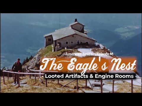 The Eagle's Nest: Looted Artifacts & Engine Rooms | American Artifact Episode 68