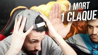 1 mort = 1 claque merci