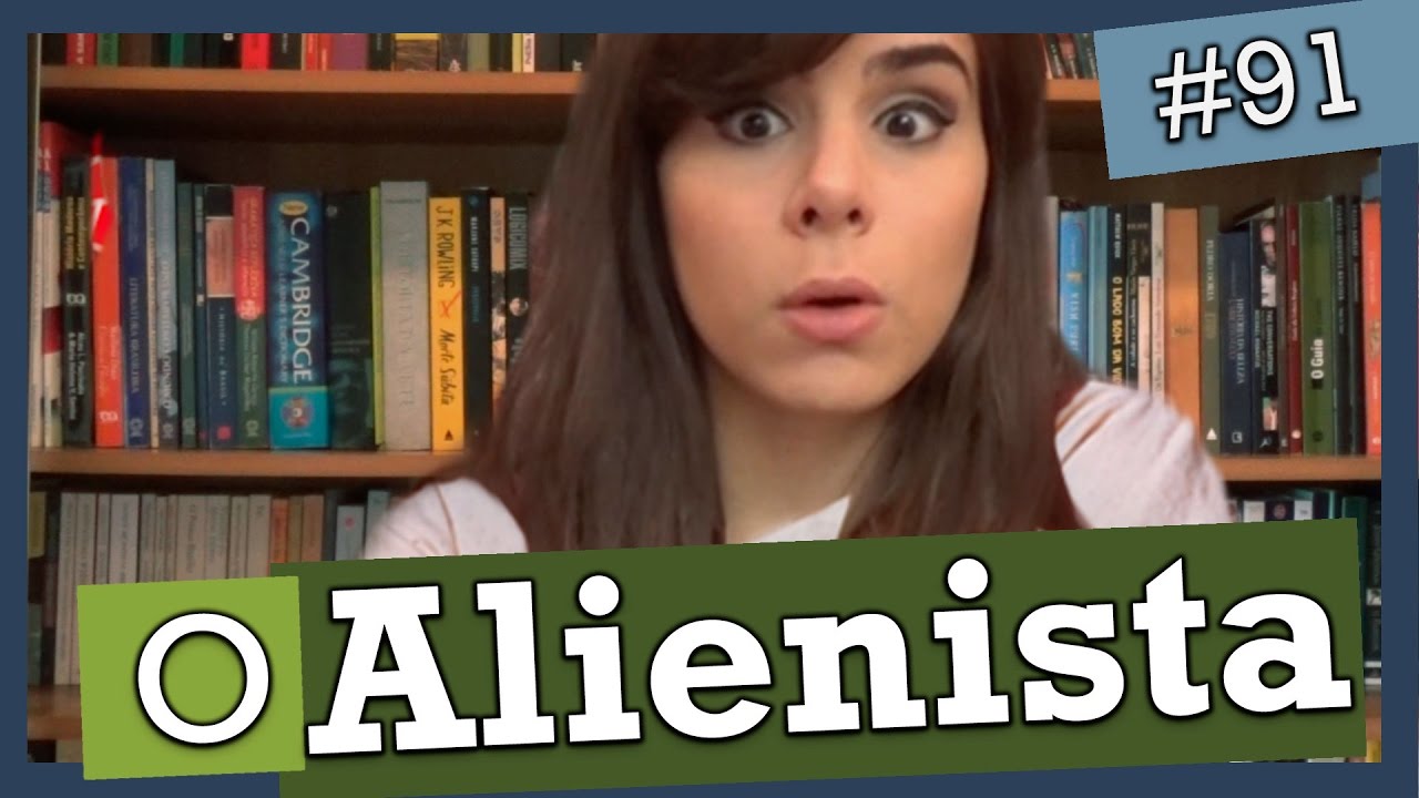 O ALIENISTA, DE MACHADO DE ASSIS (#91)