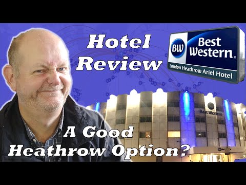 A Night in the Best Western Ariel Hotel - London Heathrow
