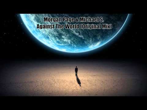 Morgan Page & Michael S. - Against The World (Original Mix)