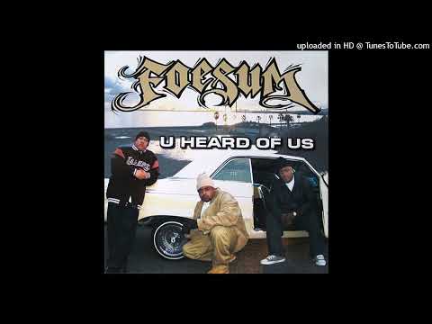 Foesum - U Heard Of Us