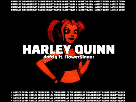 dafciq - Harley Quinn ft. FlowerSinner (prod. Macie K)