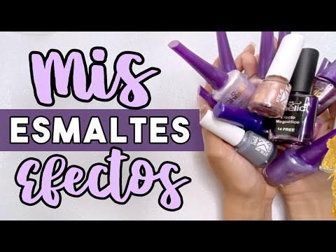 ¡TE LOS MUESTRO TODOS! · MIS ESMALTES DE EFECTOS + SWATCHES