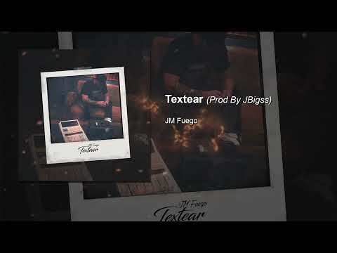 JM Fuego - Textear (Prod. JBigss)