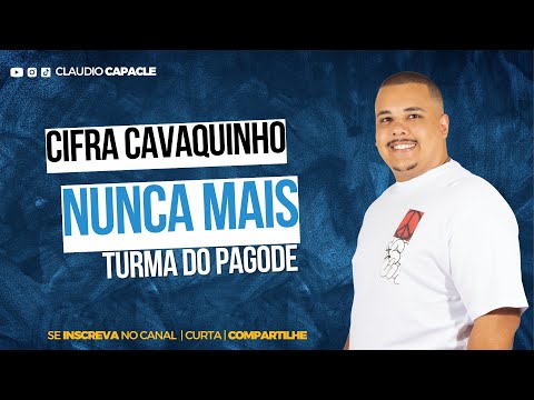 Nunca Mais - Turma Do Pagode