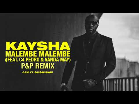 Kaysha - Malembe Malembe (P&P Remix Remix | feat. C4 Pedro & Vanda May)