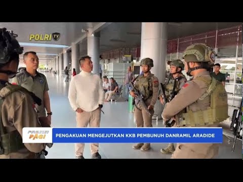 PENGAKUAN MENGEJUTKAN KKB PEMBUNUH DANRAMIL ARADIDE