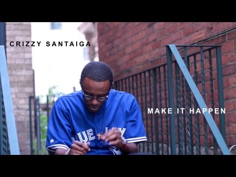 Crizzy Santaiga - Make It Happen (CUT BY M WORKS)