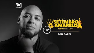 Live Ton Carfi - Festival Setembro Amarelo - Todos pela Vida