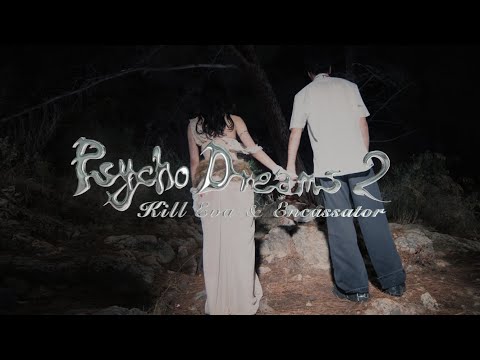 Kill Eva, ENCASSATOR - Psycho Dreams 2 (Official Music Video)