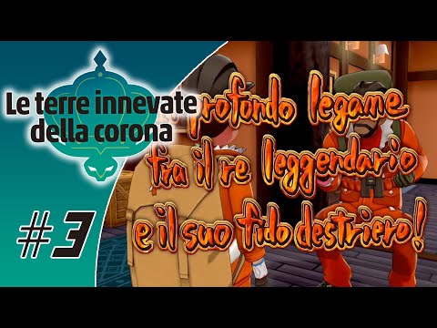 Pokémon Spada & Scudo "Le terre innevate della corona" [#3] : Il re dell'Abbondanza