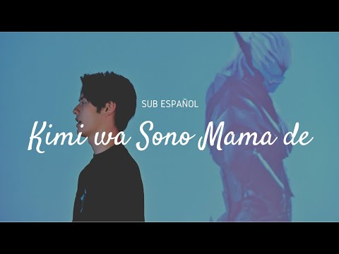 Kimi wa Sono Mama de【Sub Español】// Kamen Rider Revice Insert Song