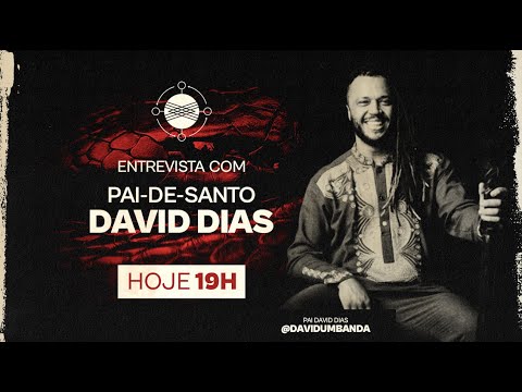 Podcast Encruzilhada - Espiritualidade sem filtro: Umbanda na vida real com Pai David Dias